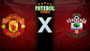 Assistir Manchester United x Southampton ao vivo online 16/01/2025