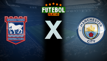 Assistir Ipswich x Manchester City ao vivo online 19/01/2025