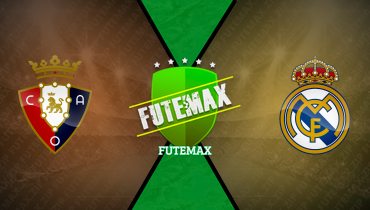 Assistir Osasuna x Real Madrid ao vivo online 15/02/2025