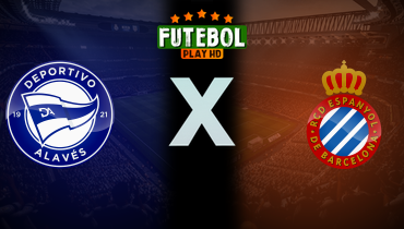 Assistir Deportivo Alavés x Espanyol ao vivo online 22/02/2025