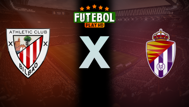 Assistir Athletic Bilbao x Valladolid ao vivo online 23/02/2025