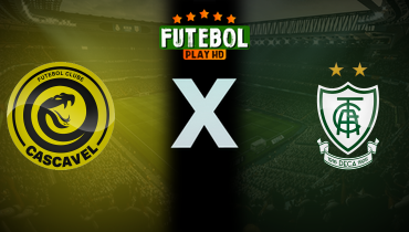 Assistir Cascavel x América-MG ao vivo online 26/02/2025