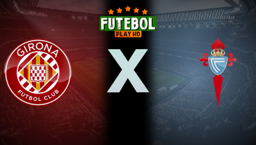 Assistir Girona x Celta de Vigo ao vivo online 01/03/2025