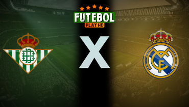 Assistir Real Bétis x Real Madrid ao vivo online 01/03/2025
