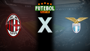 Assistir Milan x Lazio ao vivo online 02/03/2025