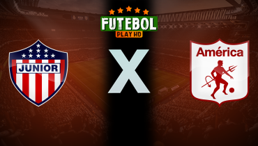 Assistir Junior x América de Cali ao vivo online 06/03/2025