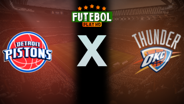 Assistir NBA: Detroit Pistons x Oklahoma City Thunder ao vivo online 02/04/2025