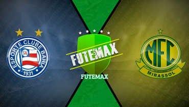 Assistir Bahia x Mirassol ao vivo online 13/04/2025