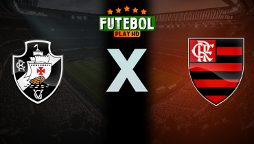 Assistir Vasco x Flamengo ao vivo online 19/04/2025
