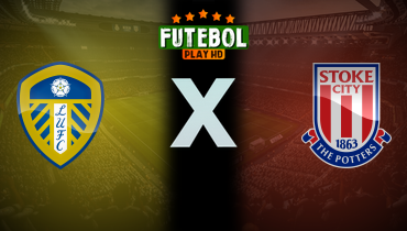 Assistir Leeds United x Stoke City ao vivo online 21/04/2025