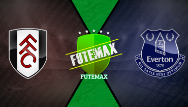 Assistir Fulham x Everton ao vivo online 10/05/2025