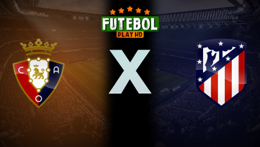 Assistir Osasuna x Atlético de Madrid ao vivo online 15/05/2025
