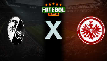 Assistir Freiburg x Eintracht Frankfurt ao vivo online 17/05/2025