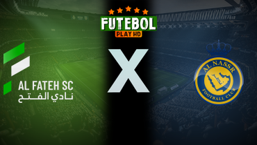Assistir Al Fateh x Al Nassr ao vivo online 26/05/2025