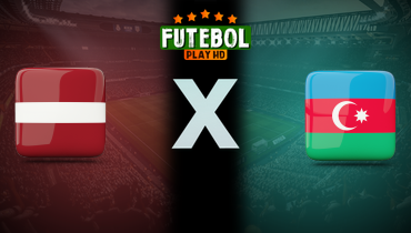 Assistir Letônia x Azerbaijão ao vivo online 07/06/2025