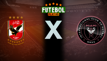 Assistir Al Ahly x Inter Miami ao vivo online 14/06/2025