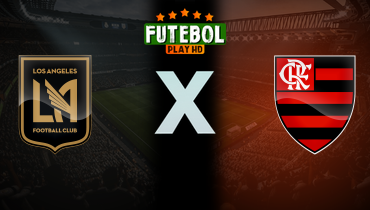 Assistir Los Angeles FC x Flamengo ao vivo online 24/06/2025