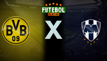 Assistir Borussia Dortmund x Monterrey ao vivo online 01/07/2025