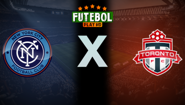 Assistir New York City x Toronto FC ao vivo online 03/07/2025