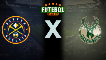 Assistir NBA: Denver Nuggets x Milwaukee Bucks ao vivo online 10/07/2025