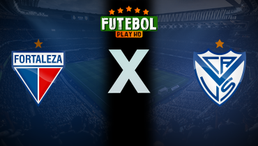 Assistir Fortaleza x Vélez Sarsfield ao vivo online 12/08/2025