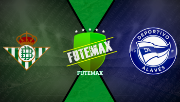 Assistir Real Betis x Deportivo Alavés ao vivo online 22/08/2025