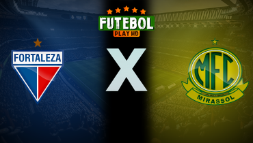 Assistir Fortaleza x Mirassol ao vivo online 24/08/2025