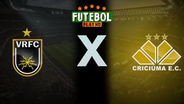 Assistir Volta Redonda x Criciúma ao vivo online 12/09/2025