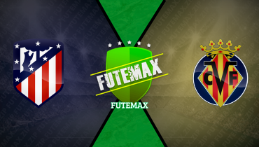 Assistir Atlético de Madrid x Villarreal ao vivo online 13/09/2025