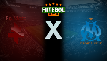 Assistir Metz x Olympique de Marseille ao vivo online 04/10/2025