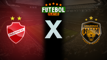 Assistir Vila Nova x Amazonas ao vivo online 12/10/2025