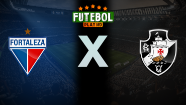 Assistir Fortaleza x Vasco ao vivo online 15/10/2025