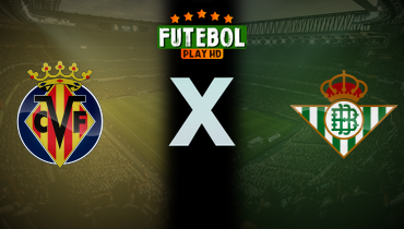 Assistir Villarreal x Betis ao vivo online 18/10/2025