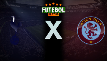 Assistir Tottenham x Aston Villa ao vivo online 19/10/2025