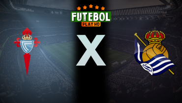 Assistir Celta de Vigo x Real Sociedad ao vivo online 19/10/2025