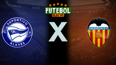 Assistir Deportivo Alavés x Valencia ao vivo online 20/10/2025