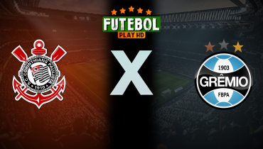 Assistir Corinthians x Grêmio ao vivo online 02/11/2025