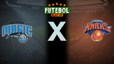 Assistir NBA: Orlando Magic x New York Knicks ao vivo online 12/11/2025