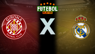 Assistir Girona x Real Madrid ao vivo online 30/11/2025