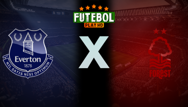 Assistir Everton x Nottingham Forest ao vivo online 06/12/2025