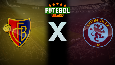 Assistir Basel x Aston Villa ao vivo online 11/12/2025