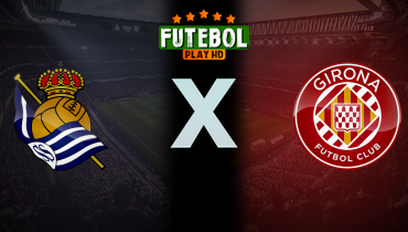 Assistir Real Sociedad x Girona ao vivo online 12/12/2025