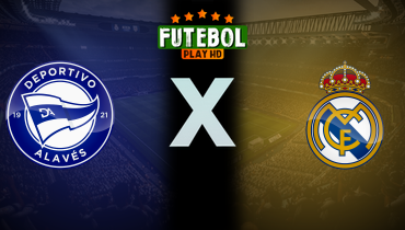 Assistir Deportivo Alavés x Real Madrid ao vivo online 14/12/2025
