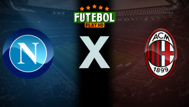Assistir Napoli x Milan ao vivo online 18/12/2025