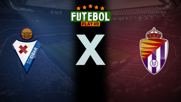 Assistir Eibar x Real Valladolid ao vivo online 19/12/2025