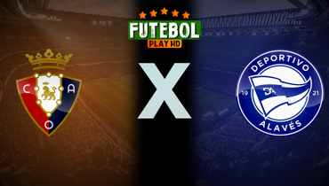 Assistir Osasuna x Deportivo Alavés ao vivo online 20/12/2025