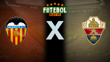 Assistir Valencia x Elche ao vivo online 10/01/2026