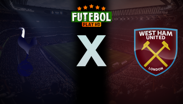 Assistir Tottenham x West Ham ao vivo online 17/01/2025