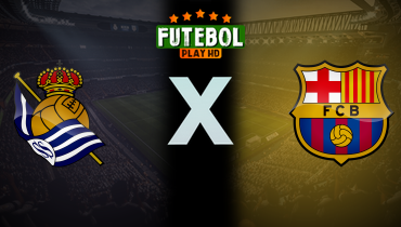 Assistir Real Sociedad x Barcelona ao vivo online 18/01/2026