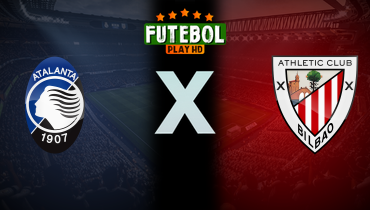 Assistir Atalanta x Athletic Bilbao ao vivo online 21/01/2026